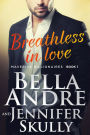 Breathless In Love: The Maverick Billionaires, Book 1