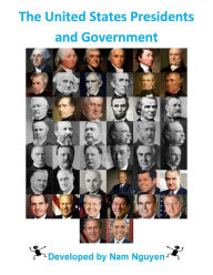 Title: The United States Presidents and Government, Author: Nam Nguyen