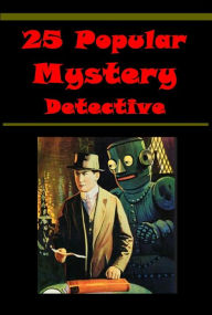 Title: 25 Mystery- Poison Romance and Poison Mysteries Ashiel mystery Last Stroke Adventure of the Dying Detective Black Star Brand of Silence Deadwood Dick Holy War Evelina Mr. Verdant Green Funny Stories Told By The Soldiers Gypsy Queen's Vow Peter Schlemihl, Author: C. J. S. Thompson