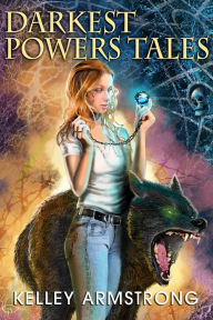 Title: Darkest Powers Tales (Darkest Powers Series), Author: Kelley Armstrong