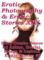 Erotica Hantai: Erotic Photography & Erotic Stories XXX Fiery Combo Bonus 3d Anime, Hentai, Manga & Lesbian Erotic Stories #6 ( Erotic Photography, Erotic Stories, Nude Photos, Naked, Adult Nudes, Domination, Lesbian, She-male, Gay, Fetish, Bondage, Sex )