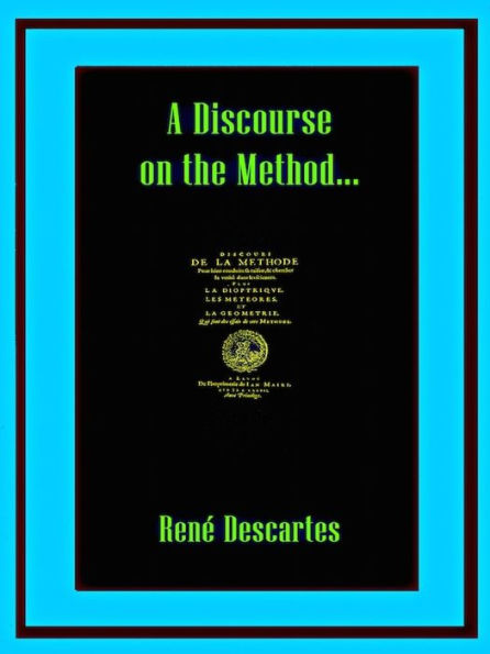 A Discourse on the Methods...