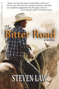 Title: The Bitter Road, Author: Steven Law