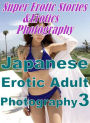 Erotica Sex: Super Erotic Stories & Erotics Photography Japanese Erotic Adult Nudes Photography 3 ( Erotic Photography, Erotic Stories, Nude Photos, Lesbian, She-male, Gay, Fetish, Bondage, Sex, Erotic, Erotica, Hentai, Oral, Porno )