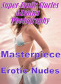 Erotic Sex: Super Erotic Stories & Erotics Photography Masterpiece Erotic Nudes ( Erotic Photography, Erotic Stories, Nude Photos, Lesbian, She-male, Gay, Fetish, Bondage, Sex, Erotic, Erotica, Hentai, Oral, Porno )