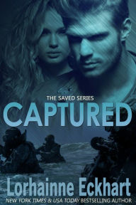 Title: Captured (Saved Series #3), Author: Lorhainne Eckhart