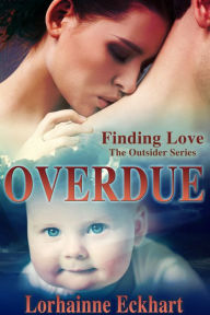 Title: Overdue (Outsider (Friessen Legacy) Series), Author: Lorhainne Eckhart