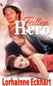 Title: Fallen Hero (Outsider (Friessen Legacy) Series #2), Author: Lorhainne Eckhart