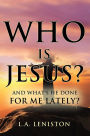 WHO IS JESUS?