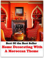 Best of the best seller Home Decorating With A Moroccan Theme(everyday,ordinary,family,home,plain,domiciliary,homey,homely,domestic,homelike)