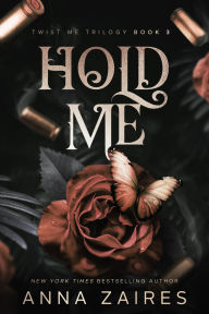 Hold Me (Twist Me #3)