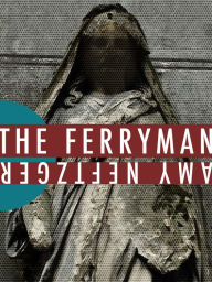 Title: The Ferryman, Author: Amy Neftzger