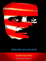 Edgar Allan Poe: Cryptography in Mirrored Rooms