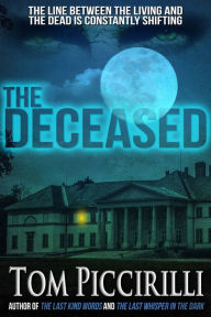 Title: The Deceased, Author: Tom Piccirilli