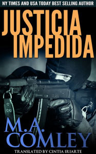 Title: Justicia Impedida, Author: M A Comley