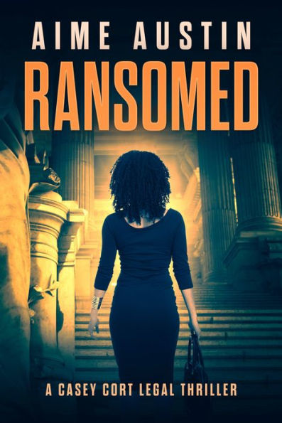 Ransomed: A Casey Cort Legal Thriller