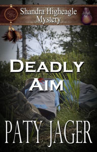 Title: Deadly Aim, Author: Paty Jager