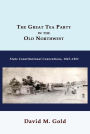 The Great Tea Party in the Old Northwest: State Constitutional Conventions, 1847-1851