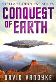 Conquest of Earth (Stellar Conquest Series Book 4)