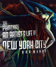 Title: 100 Paintings: An Artist's Life in New York City, Author: Rob Mango