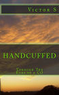 Handcuffed: Through the eyes of a CO