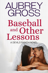 Baseball and Other Lessons (Devils Ranch Book 2)