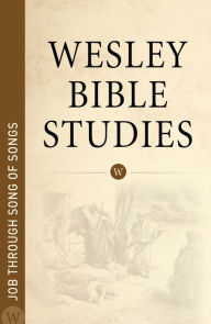 Title: Wesley Bible Studies: Job through Song of Songs, Author: WPH