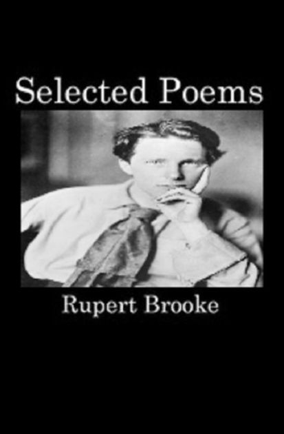 The Selected Poems Of Rupert Brooke (Annotated) By Rupert Brooke ...