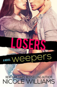 Title: Losers Weepers, Author: Nicole Williams