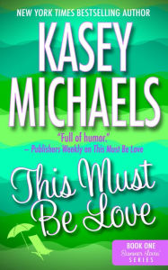 Title: This Must Be Love, Author: Kasey Michaels