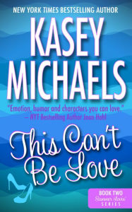 Title: This Can't Be Love, Author: Kasey Michaels