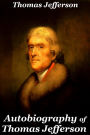 Autobiography of Thomas Jefferson - Enhanced