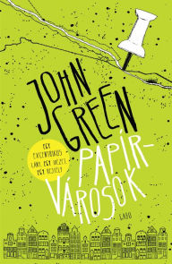 Title: Papírvárosok (Paper Towns), Author: John Green