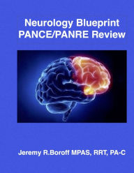 Title: Neurology Blueprint PANCE PANRE Review, Author: Jeremy Boroff