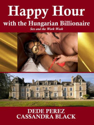 Happy Hour with the Hungarian Billionaire