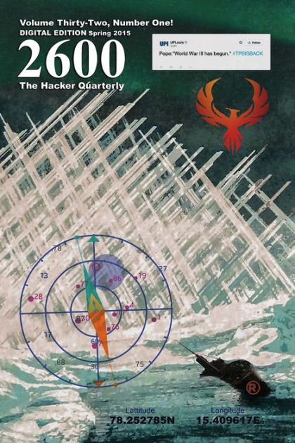2600 Magazine The Hacker Quarterly Spring 2015 By 2600 Magazine Nook Book Ebook Barnes Noble