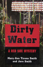 Dirty Water: A Red Sox Mystery