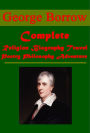 George Borrow Complete Works- The Bible in Spain Zincali Romano Lavo-Lil Word Book of the Romany English Gypsy Language Wild Wales Lavengro Talisman from the Russian of Alexander Pushkin Romany Rye Mermaid's Prophecy Isopel Berners