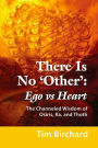 There Is No 'Other': Ego vs. Heart - The Channeled Wisdom of Osiris, Ra, and Thoth