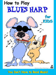 Title: Kids - How to Play Blues Harp, Author: Marcos Habif