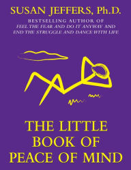 Title: THE LITTLE BOOK OF PEACE OF MIND, Author: Susan Jeffers