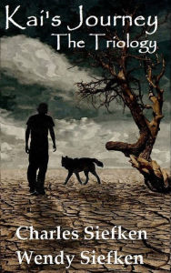 Title: Kai's Journey; The Trilogy, Author: Wendy Siefken
