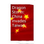 Dragon Storm: China invades Taiwan