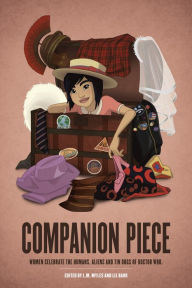 Title: Companion Piece: Women Celebrate the Humans, Aliens and Tin Dogs of Doctor Who, Author: Liz Barr