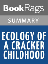 Title: Ecology of a Cracker Childhood by Janisse Ray l Summary & Study Guide, Author: BookRags