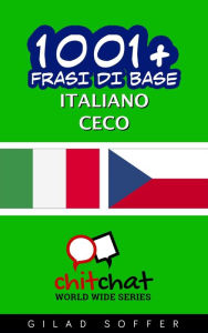 Title: 1001+ frasi di base italiano - ceco, Author: Gilad Soffer