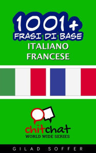 Title: 1001+ frasi di base italiano - francese, Author: Gilad Soffer