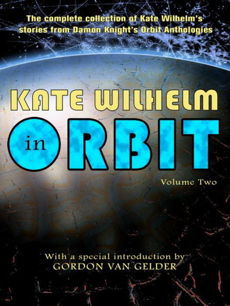 Kate Wilhelm in Orbit Volume Two