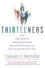 Thirteeners: Why Only 13 Percent of Companies Successfully Execute Their Strategyand How Yours Can Be One of Them