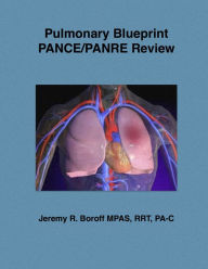 Title: Pulmonary Blueprint PANCE/PANRE Review, Author: Jeremy Boroff